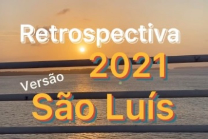 Confira a Retrospectiva das ações da Prefeitura de São Luís em 2021 😄🙌🏽