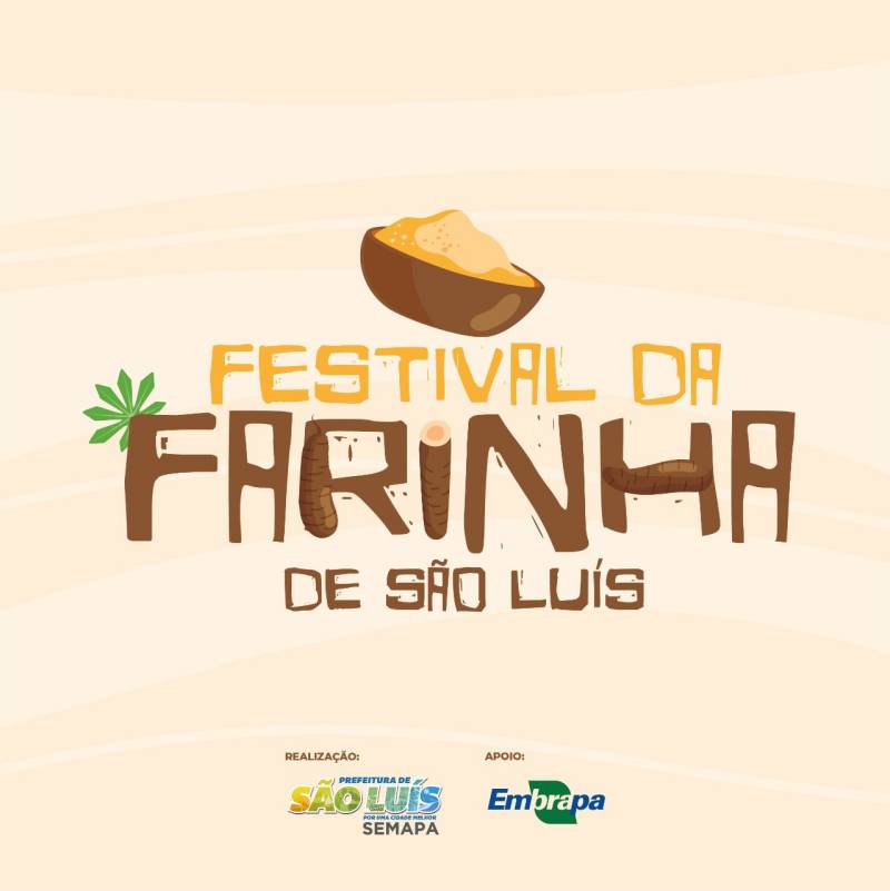 Prefeitura de São Luís promove Primeiro Festival da Farinha, a partir desta sexta-feira (19)
